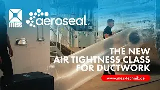 MEZ AEROSEAL&reg; &ndash; Leckagefreie Luftleitsysteme f&uuml;r maximale Energieeffizienz, Hygiene & Komfort.