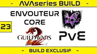 [BUILD] ENVOUTEUR CORE (sans extensions) PvE -  EXPLICATION + GAMEPLAY  - Builds Guild Wars 2