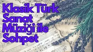 Müzikle Sohpet 17 Mart 2023 Cuma - Klasik Türk Sanat Müziği