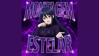 MONTAGEM ESTELAR (ULTRA SLOWED)