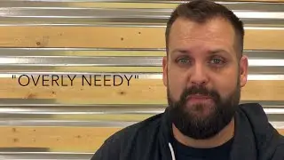 Those Overly Needy People