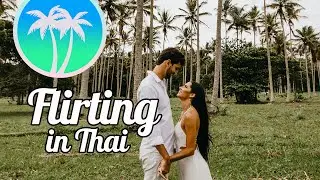 learn 25 Thai phrases that will make you fall in love