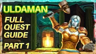 Uldaman In-Depth Quest Guide Part 1: Preparation