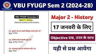 VBU FYUGP Sem-2 (2024-28) Major 2 - History Objective Questions With Answers | MJ-2 - History MCQ