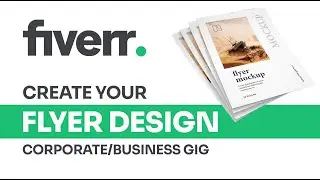 How to create Corporate Business Flyer Design GIG on Fiverr