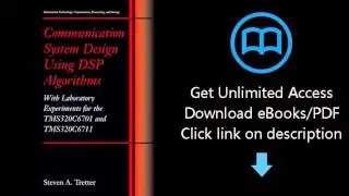 Communication System Design Using DSP Algorithms: With Laboratory Experiments for the TMS320C6701 an