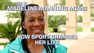 Madeline Manning Mims - How Sport Changed Her Life