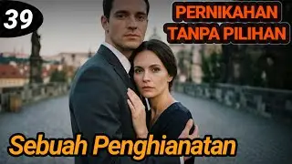 Bab 39. Sebuah Penghianatan ?
