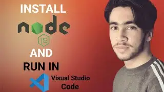 How to Install Node js on your PC and Run it in Visual Studio Code | nodejs