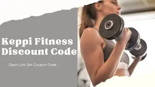 $300 Off Verified Keppi Fitness Coupons & Promo Codes 15% Off On Your Purchase -a2zdiscountcode