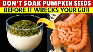 5 Critical Mistakes You're Making When Soaking Pumpkin Seeds