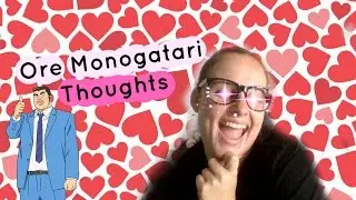 LitaKino | Ore Monogatari Thoughts So Far
