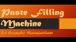 Paste Filling Machine by Ajay Technologies