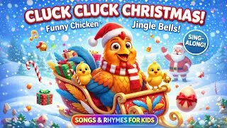 Chicken Jingle Bells! 🐔 Sleigh Ride Song for Kids | Cluck Cluck Christmas