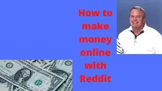 How to make money online with Reddit