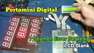 Pompa Pertamini Digital Error 7 segment Berkedip | LCD Blank