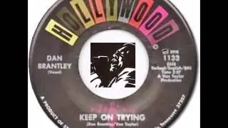 Dan Brantley   Keep On Trying