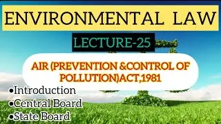 ENVIRONMENTAL LAW|AIR(PREVENTION&CONTROL OF POLLUTION)ACT|TOPIC 25|MALAYALAM CLASS|