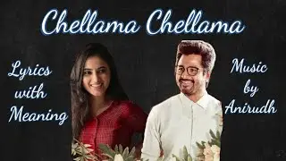 Chellamma Lyrics with meaning | English translation | Anirudh Ravichander | Jonita Gandhi | Doctor
