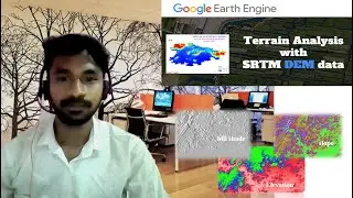 Terrain Analysis ( Slope, Aspect and Hill shade) with SRTM DEM data in Google Earth Engine