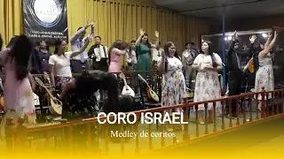 Medley de coritos - Coro israel (En vivo) 🔥
