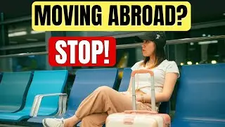 Don&rsquo;t Move Abroad Before Watching This! (Avoid These Expat Mistakes)