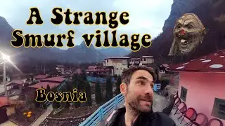 Bosnie ep.1 &ldquo;A smurf village in the middle of bosnia&rdquo;