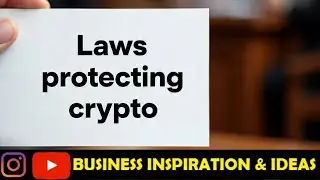 Are Your Crypto Investments Safe? Laws Protecting Crypto @businessinspirationideas