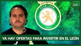 T10 / Cap 3 / Hay mucho interés por invertir en la Liga Mx, León tiene varias ofertas: J Martínez M.