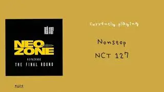 NCT 127 엔시티 127 【Neo Zone: The Final Round】 'NonStop' [AUDIO] 🔈