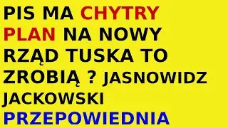 Jasnowidz Jackowski przepowiednia PIS Tusk premier nowy rząd