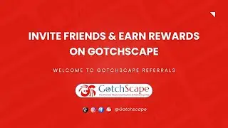 How to Earn Money by Inviting Friends to Gotchscape