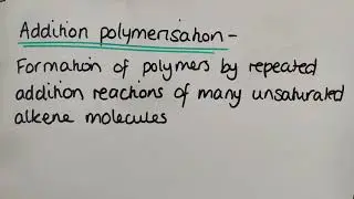 Addition polymerisation