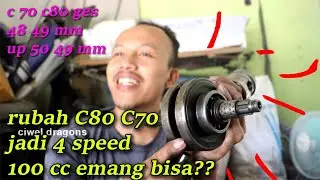 Merubah c70 c80 ss90 dak Monkey jadi 4 speed 100 cc lebih ngigit epc70a1