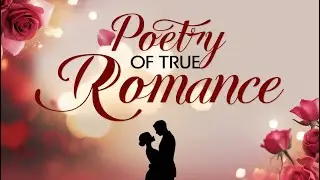 Forever Love &ndash; Poetry That Captures True Romance