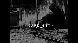 DARKNET -  -(MATTER) (OFFICIAL VIDEO)