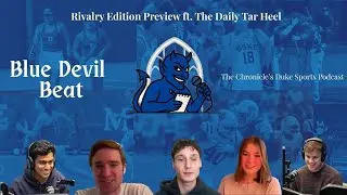 Blue Devil Beat Episode 17: Rivalry Edition Preview ft. The Daily Tar Heel