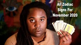 ALL ZODIAC SIGNS: NOVEMBER 2020 PSYCHIC READING [LAMARR TOWNSEND TAROT]