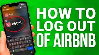 How To Log Out Of Airbnb: End Your Session Safely!