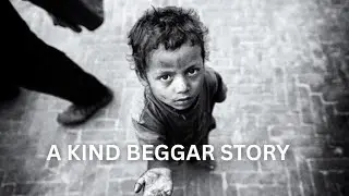 A kind beggar story. #motivation #kindness 
