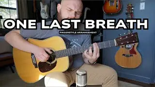 One Last Breath - Fingerstyle Arrangement