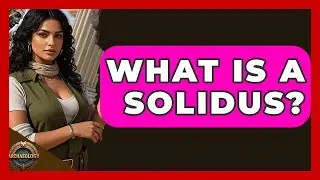 What Is A Solidus? - Archaeology Quest
