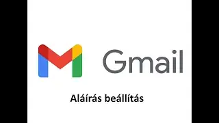 Gmail aláírás beállítása! Hogyan?