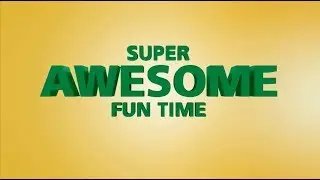 Super Awesome Fun Time on Family Channel