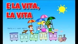 E LA VITA, LA VITA | Canzoni Per Bambini