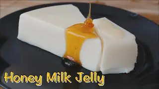 How to make honey milk jelly『Simple Recipe』Healthy&Easy