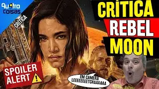 CRÍTICA: REBEL MOON VALE SEU TEMPO? É O PIOR FILME DE ZACK SNYDER? (SPOILERS)