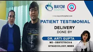 Patient Feedback after Delivery at Mayom Hospital Gurgaon by Dr. Arti Gupta