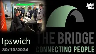 Ipswich Jobs Fair by The Bridge - 30/10/2024
