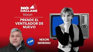 Nixon prende el ventilador de nuevo